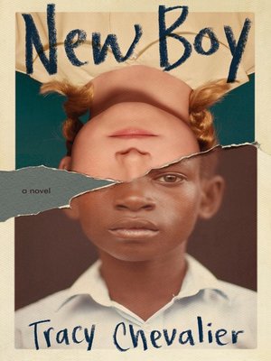 New Boy by Tracy Chevalier · OverDrive: ebooks, audiobooks, and more ...