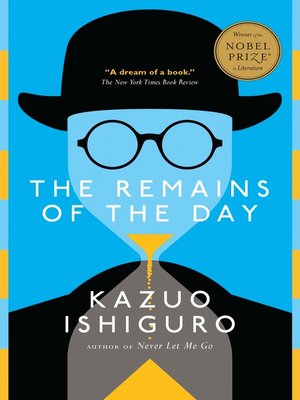 The Remains Of The Day By Kazuo Ishiguro Overdrive Ebooks