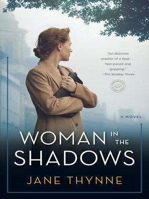 Woman in the Shadows by Jane Thynne · OverDrive: Free ebooks ...