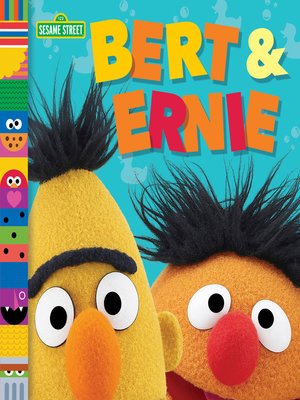 Bert & Ernie by Andrea Posner-Sanchez · OverDrive: ebooks, audiobooks ...