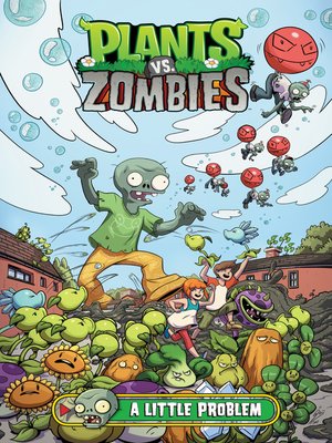 Plants vs. Zombies (2013), Volume 14 by Paul Tobin · OverDrive: ebooks ...