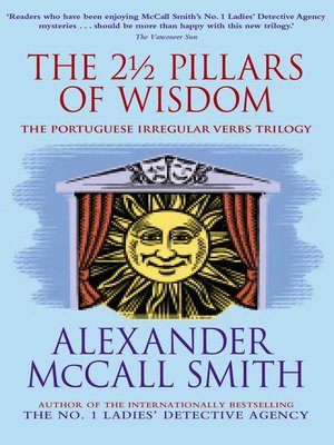 The 2 1 2 Pillars Of Wisdom By Alexander Mccall Smith Overdrive Ebooks Audiobooks And Videos For Libraries And Schools