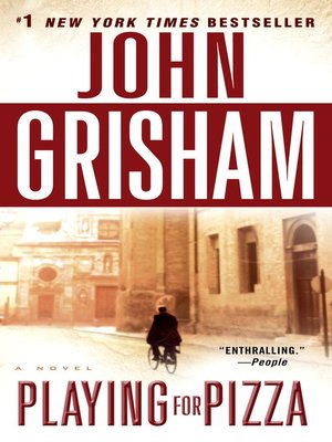 Playing for Pizza by John Grisham · OverDrive: ebooks, audiobooks