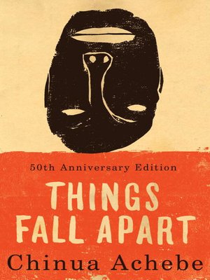 Things Fall Apart By Chinua Achebe · Overdrive: Free Ebooks, Audiobooks 