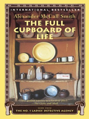 The Full Cupboard of Life by Alexander McCall Smith · OverDrive: Free ...