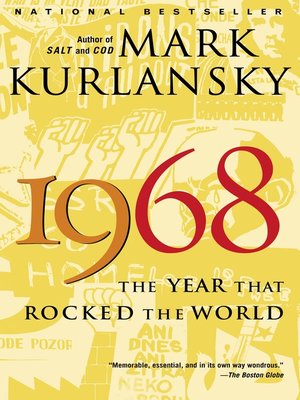 mark kurlansky 1968 the year that rocked the world mark kurlansky 1968 the year that rocked the world