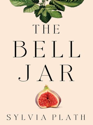 The bell Jar / Sylvia Plath