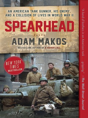 Spearhead by Adam Makos · OverDrive: Free ebooks, audiobooks & movies ...