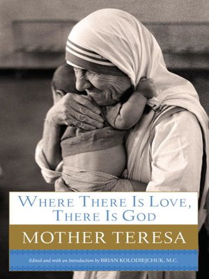 Where There Is Love, There Is God by Mother Teresa · OverDrive: ebooks ...