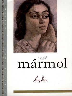 Amalia by Jos'e M'armol · OverDrive: ebooks, audiobooks, and more for  libraries and schools