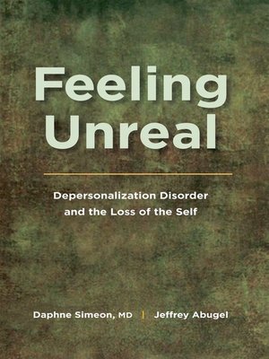 Feeling Unreal by Daphne Simeon M.D. · OverDrive: Free ebooks ...