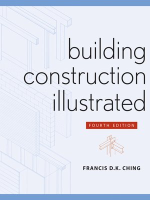 Building Construction Illustrated By Francis D K Ching