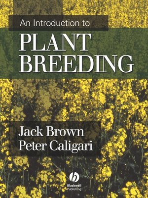 An Introduction to Plant Breeding by Jack Brown · OverDrive: Free ...