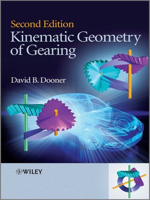 Kinematic Geometry of Gearing by David B. Dooner · OverDrive: Free ...