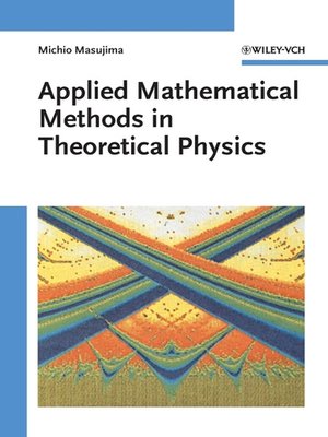 Applied Mathematical Methods in Theoretical Physics by Michio Masujima ...