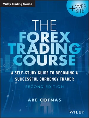 The Forex Trading Course By Abe Cofnas Overdrive Rakuten - 
