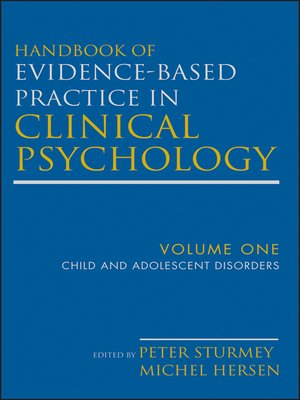 Handbook of Evidence-Based Practice in Clinical Psychology, Child and ...