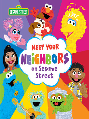 Meet Your Neighbors on Sesame Street by Sesame Workshop · OverDrive ...