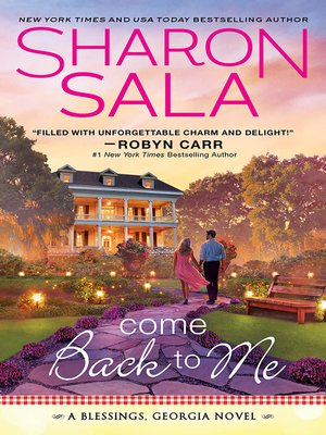 Come Back to Me by Sharon Sala · OverDrive (Rakuten OverDrive): eBooks, audiobooks and videos ...