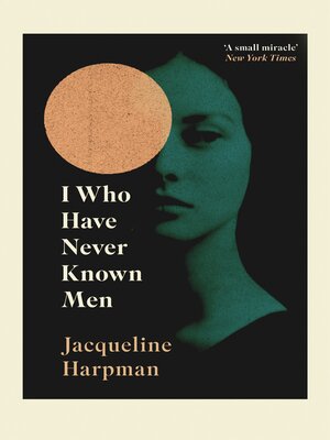I Who Have Never Known Men By Jacqueline Harpman - Paperback, Free Shipping
