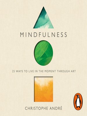 Mindfulness by Christophe Andre · OverDrive: Free ebooks, audiobooks ...