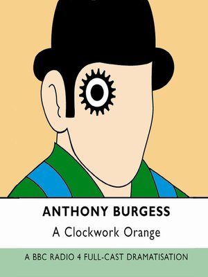 a clockwork orange anthony burgess