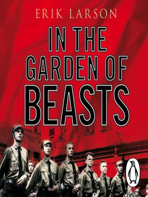 In The Garden Of Beasts By Erik Larson Overdrive Rakuten