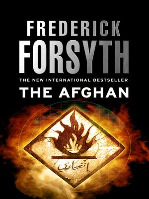 The Afghan By Frederick Forsyth Overdrive Ebooks Audiobooks And Videos For Libraries And Schools