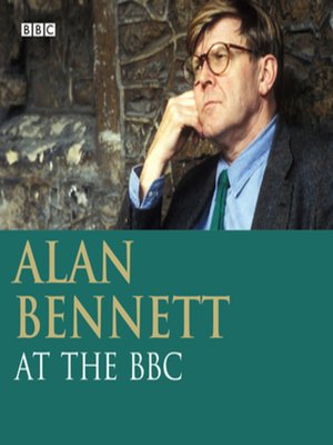 Alan Bennett by Alan Bennett · OverDrive (Rakuten OverDrive): eBooks ...