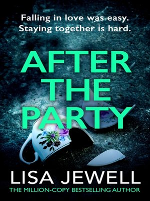 After the Party by Lisa Jewell · OverDrive: ebooks, audiobooks, and ...