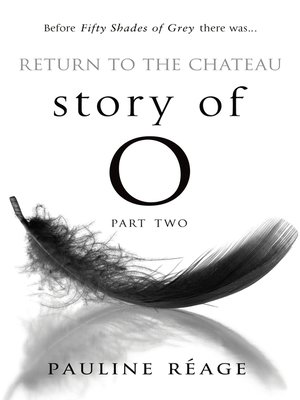 Story of O by Pauline Réage Story of O by Pauline Réage