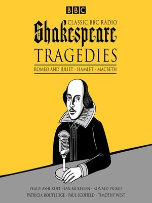 Classic BBC Radio Shakespeare, Tragedies by William Shakespeare ...