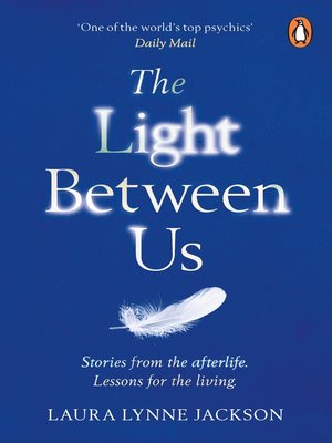 The Light Between Us by Laura Lynne Jackson · OverDrive: ebooks,  audiobooks, and more for libraries and schools