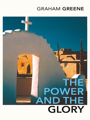 What is The Power And The Glory Graham Greene Audiobook? Explaining The Power And The Glory Graham Greene Audiobook Digital Publication
