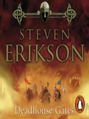 Deadhouse Gates by Steven Erikson Deadhouse Gates by Steven Erikson