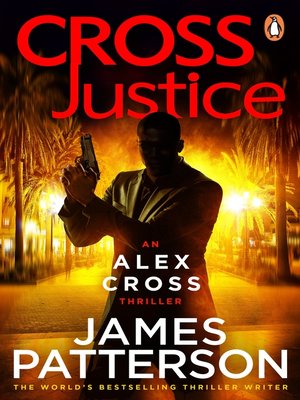 Cross Justice by James Patterson · OverDrive: ebooks, audiobooks, and ...