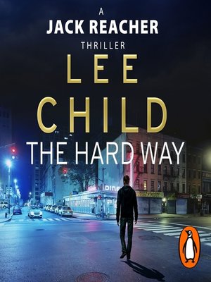 The Hard Way By Lee Child · Overdrive: Free Ebooks, Audiobooks & Movies 