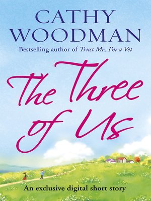 The Three of Us by Cathy Woodman · OverDrive: ebooks, audiobooks, and ...
