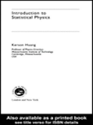 Introduction To Statistical Physics By Kerson Huang Overdrive Ebooks Audiobooks And Videos For Libraries And Schools