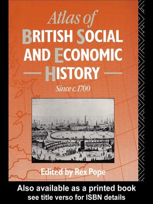 Atlas of British Social and Economic History Since c.1700 by Mr Rex ...