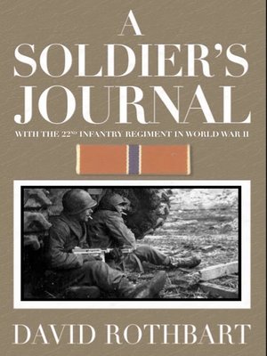 A Soldier's Journal by David Rothbart · OverDrive: Free ebooks ...