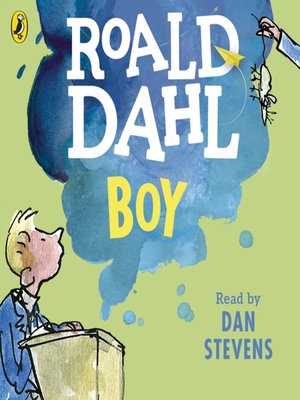 Boy by Roald Dahl · OverDrive: ebooks, audiobooks, and videos for ...