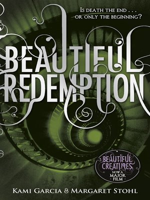 Beautiful Redemption Beautiful Creatures Series Book  Kami Garcia Author