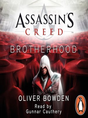 Assassin's Creed: Brotherhood by Bowden, Oliver