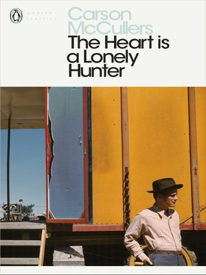 mccullers the heart is a lonely hunter mccullers the heart is a lonely hunter