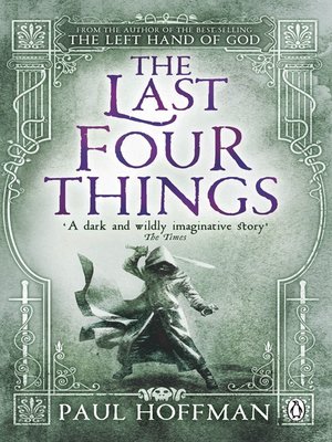 The Last Four Things by Paul Hoffman · OverDrive: ebooks, audiobooks ...