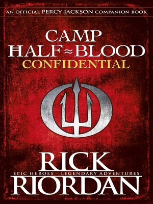 From Percy Jackson: Camp Half-Blood Confidential by Rick Riordan ·  OverDrive: ebooks, audiobooks, and more for libraries and schools