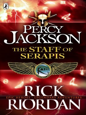 Ebook The Staff Of Serapis Percy Jackson Kane Chronicles Crossover 2 By Rick Riordan