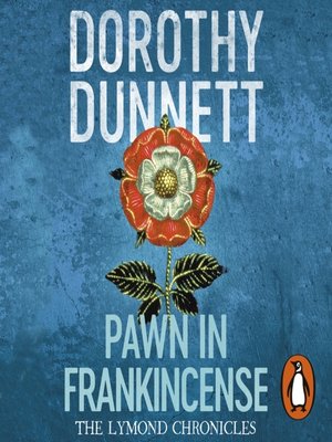 Pawn in Frankincense (The Lymond Chronicles, #4) by Dorothy Dunnett