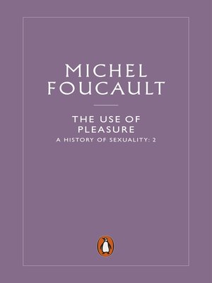 The History Of Sexuality Volume 2 By Michel Foucault Overdrive Ebooks Audiobooks And Videos For Libraries And Schools